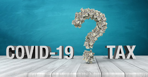 Do you have tax questions related to COVID-19? Here are some answers